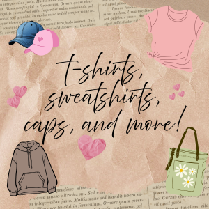 t-shirts, sweatshirts, caps, and more!