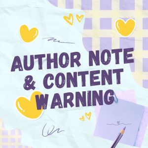 Author Note and Content Warning